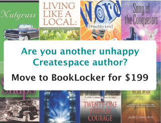 Are you another unhappy CreateSpace author? Move to Booklocker for $199.