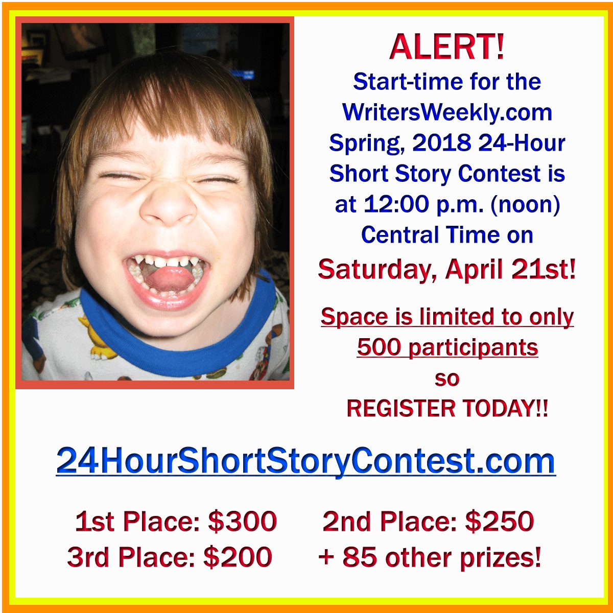 ON SATURDAY, APRIL 21st – Join Us for the Spring, 2018 24-Hour Short Story Contest – 1st Place Gets $300!! ON SATURDAY, APRIL 21st – Join Us for the Spring, 2018 24-Hour Short Story Contest – 1st Place Gets $300!!