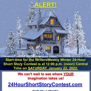 LAST CHANCE! START-TIME IS THIS SATURDAY!! What Will the Winter, 2022 24-Hour Short Story Contest Topic Be?!?!