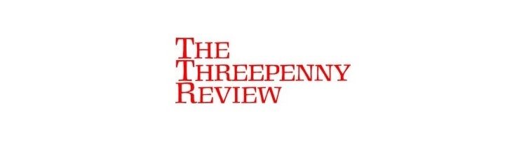 The Threepenny Review The Threepenny Review