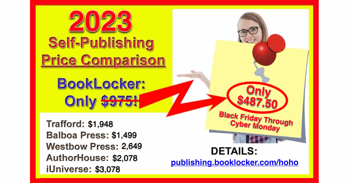STARTING AT 12:01 A..M. FRIDAY! BookLocker’s Famous Half-Price Sale! Get Your Book Published for Only $487.50!!