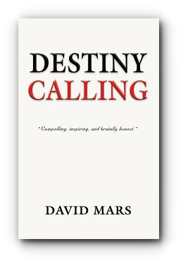 Destiny Calling – by David Mars