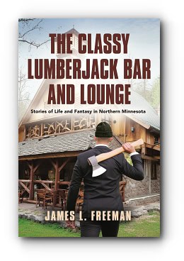 The Classy Lumberjack Bar and Lounge – by James L. Freeman