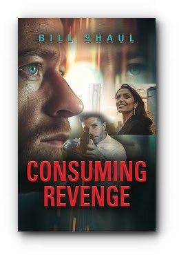 Consuming Revenge – by Bill Shaul