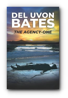 The Agency One – by Del Uvon Bates