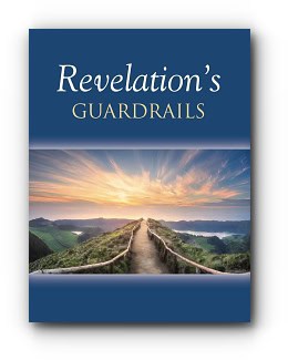 Revelation’s Guardrails – by Steve Rauen
