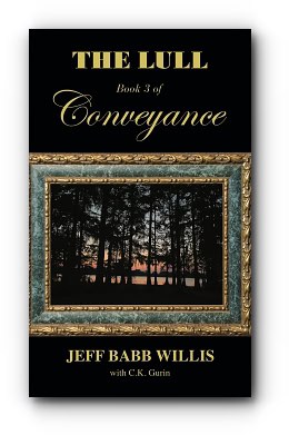 The Lull: Book Three of Conveyance – by Jeff Babb Willis, with C.K. Willis