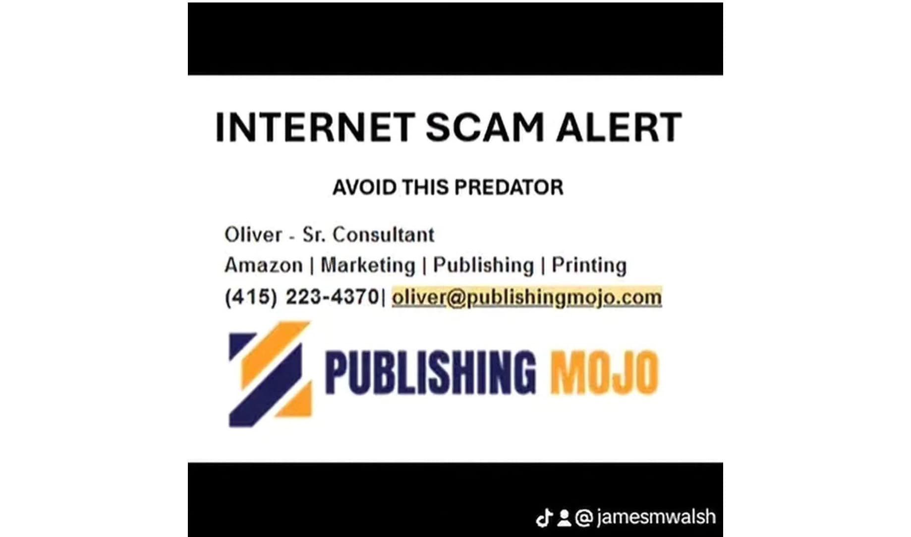 Publishing Mojo Is Furious That I Exposed Their Scam! – by James M. Walsh, Esq.