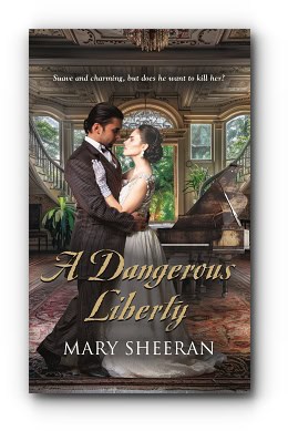 A Dangerous Liberty – by Mary Sheeran