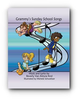 Grammy’s Sunday School Songs – by Beverly Van Alstyne Krol, Illustrated by Michele Schweitzer