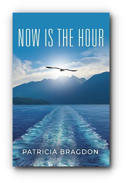 Now is the Hour – by Patricia Bragdon