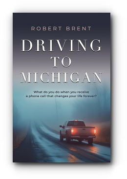 Driving to Michigan – by Robert Brent