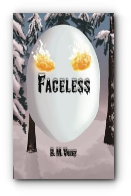 Faceless – by B.M. Valdez Faceless – by B.M. Valdez