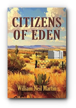 Citizens of Eden – by William Neil Martin