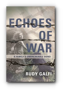 Echoes of War: A Family’s Unbreakable Bond – by Rudy Galfi