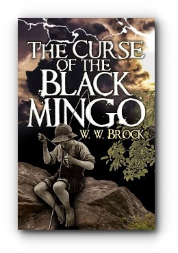 The Curse of the Black Mingo – by W.W. Brock