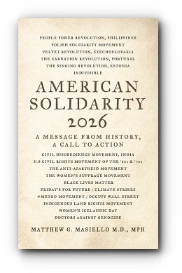 American Solidarity 2026 – A Message from History: A Call to Action – by Matthew G. Masiello MD MPH