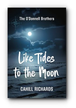 The O’Donnell Brothers: Like Tides to the Moon by Cahill Richards