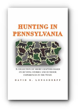 Hunting in Pennsylvania – by David R. Longsderff