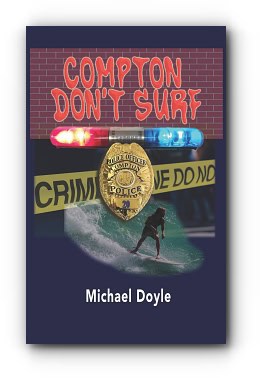 Compton Don’t Surf – by Michael Doyle Compton Don’t Surf – by Michael Doyle