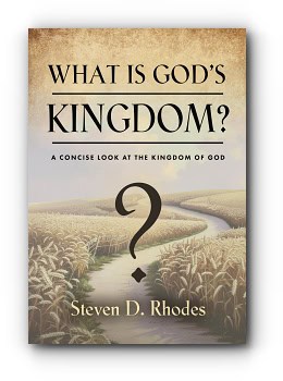 What is God’s Kingdom?: A Concise Look at the Kingdom of God by Steven D. Rhodes What is God’s Kingdom?: A Concise Look at the Kingdom of God by Steven D. Rhodes