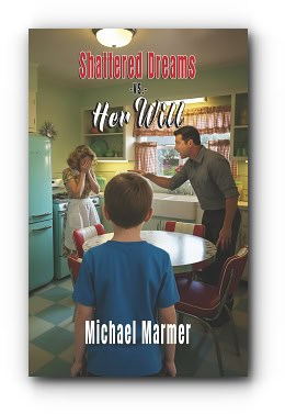 Shattered Dreams Vs. Her Will – by Michael Marmer