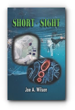 Short-Sight – by Joe A. Wilson