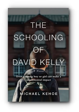 The Schooling of David Kelly – by Michael Kehoe