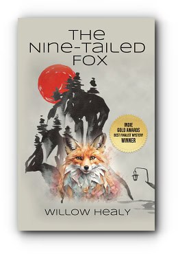 The Nine-Tailed Fox by Willow Healy The Nine-Tailed Fox by Willow Healy