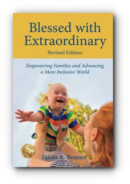 Blessed with Extraordinary: Empowering Families and Advancing a More Inclusive World – by Linda A. Bonner