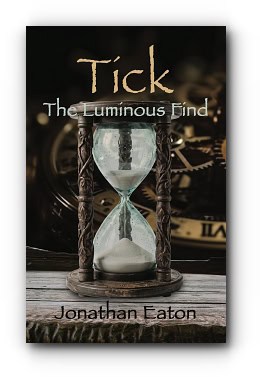 Tick…The Luminous Find – by Jonathan Eaton Tick…The Luminous Find – by Jonathan Eaton
