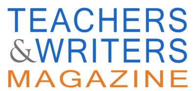 Teachers & Writers Magazine Teachers & Writers Magazine