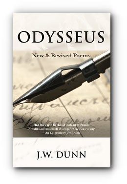 Odysseus: New and Revised Poems – by J.W. Dunn Odysseus: New and Revised Poems – by J.W. Dunn