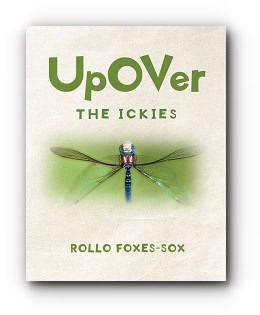 UpOver: The Ickies – by Rollo Foxes-Sox UpOver: The Ickies – by Rollo Foxes-Sox
