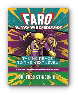 Faro & The Peacemakers – by Dr. Fred Stinson III