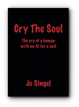 Cry The Soul: The Cry of a Human with an AI for a Soul