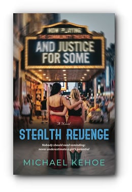Stealth Revenge – by Michael Kehoe