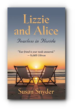 Lizzie and Alice – Fearless in Florida – by Susan Snyder